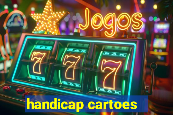 handicap cartoes - 0.5